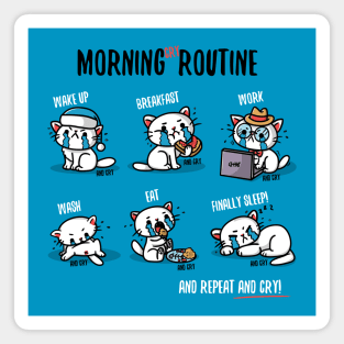 Morning cry routine Magnet
